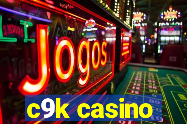 c9k casino